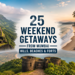 25 Best Weekend Getaways from Mumbai: The Complete 2026 Guide