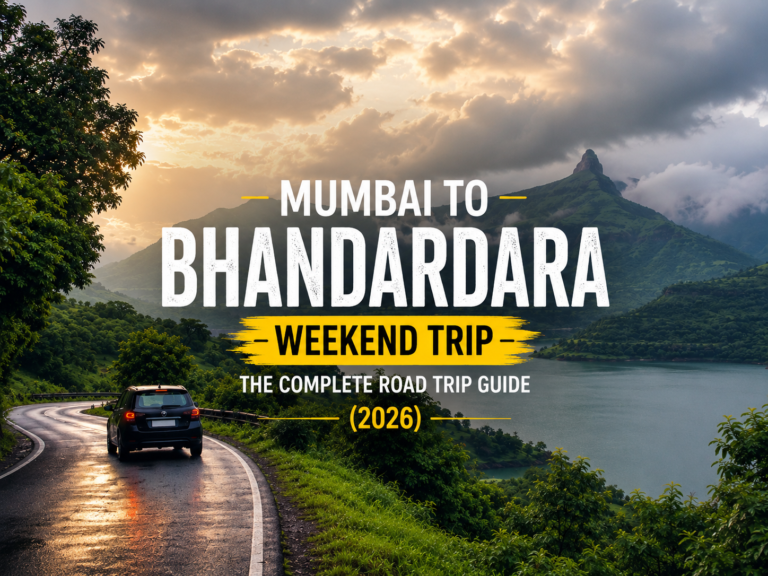 Mumbai to BHandardara weekend road trip complete guide 2026